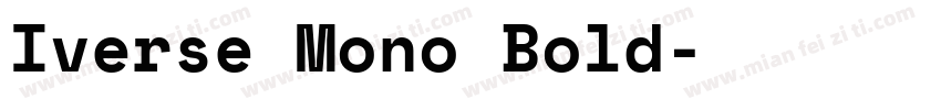 Iverse Mono Bold字体转换